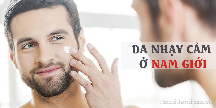 4 Cách chăm sóc da nhạy cảm ở nam giới