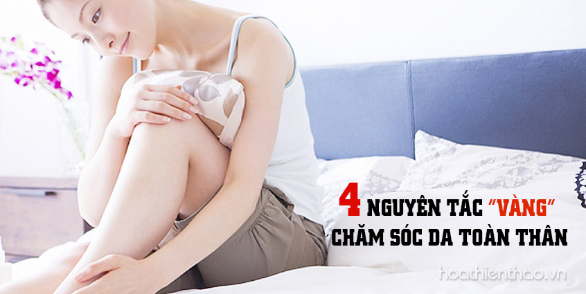 4 Nguyên tắc vàng dưỡng trắng da toàn thân bạn nên biết