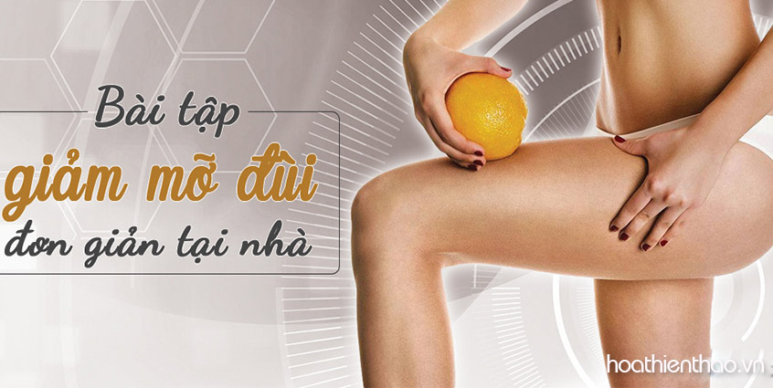 Bài tập giảm mỡ đùi đơn giản tại nhà