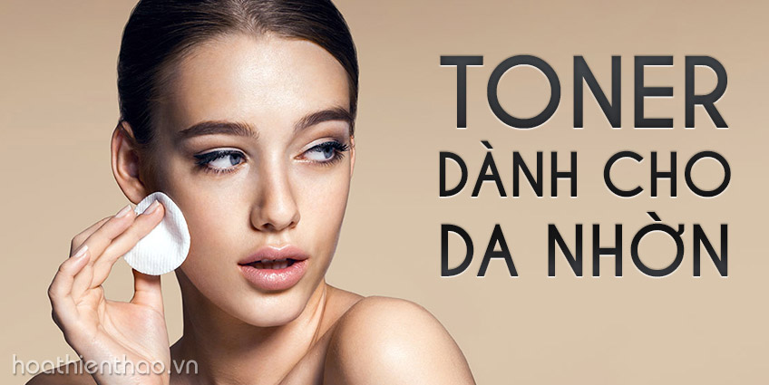 Công thức làm toner cho da nhờn bạn nên biết