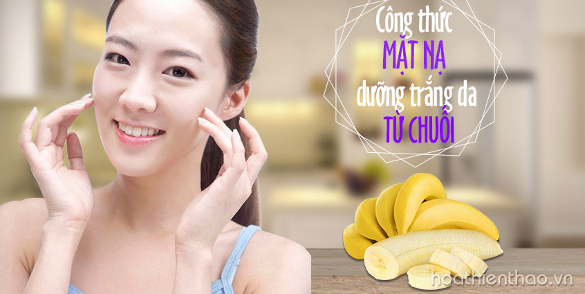 Công thức mặt nạ dưỡng trắng da từ chuối