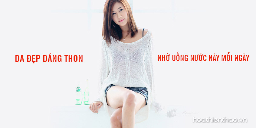 Da đẹp dáng thon khi uống nước này mỗi ngày