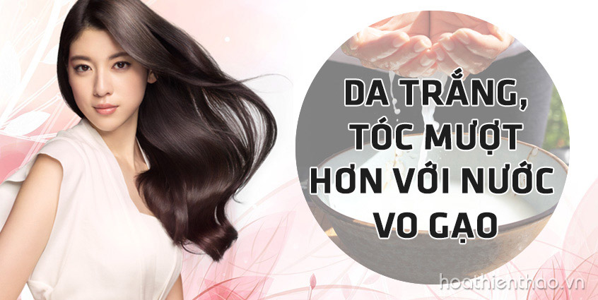 Cách làm trắng da mượt tóc bằng nước vo gạo 