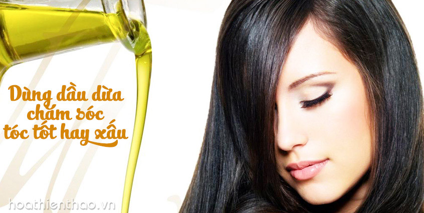 Dùng dầu dừa chăm sóc tóc tốt hay xấu?