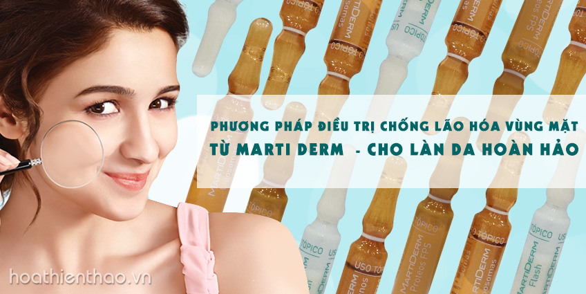 Cách chống lão hóa vùng mặt từ MartiDerm cho làn da hoàn hảo