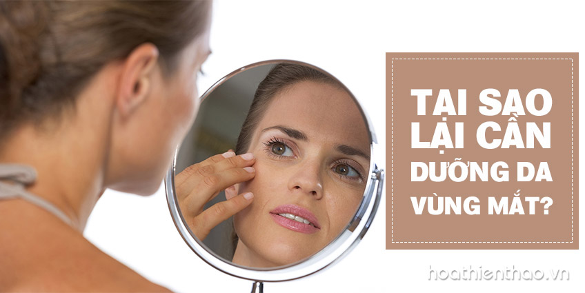 Tại sao lại cần dưỡng da vùng mắt?