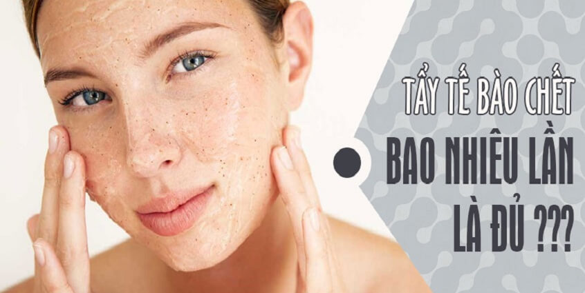 Tẩy tế bào chết bao nhiêu lần là đủ?