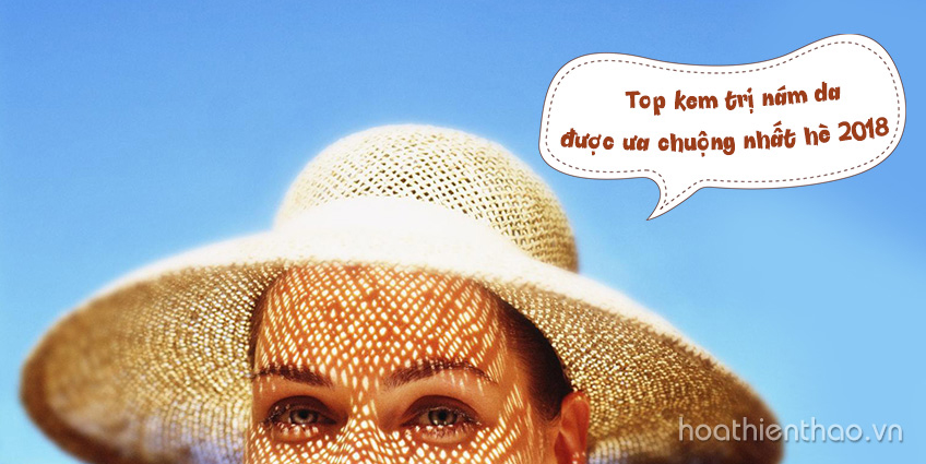 #TOP kem trị nám da được ưa chuộng nhất hè 2018