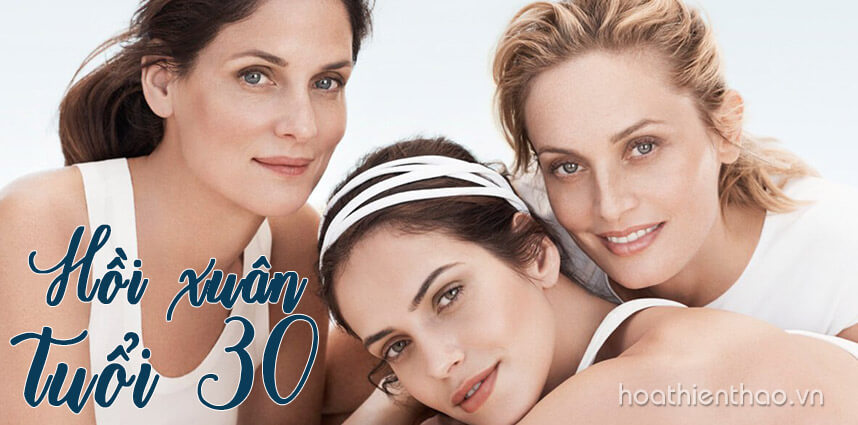 4 cách Chống lão hóa da tuổi 30 tại nhà - Hoa Thien Thao