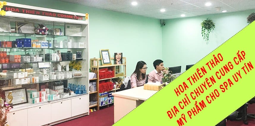 Hoa Thiên Thảo - Địa chỉ chuyên cung cấp mỹ phẩm cho spa uy tín