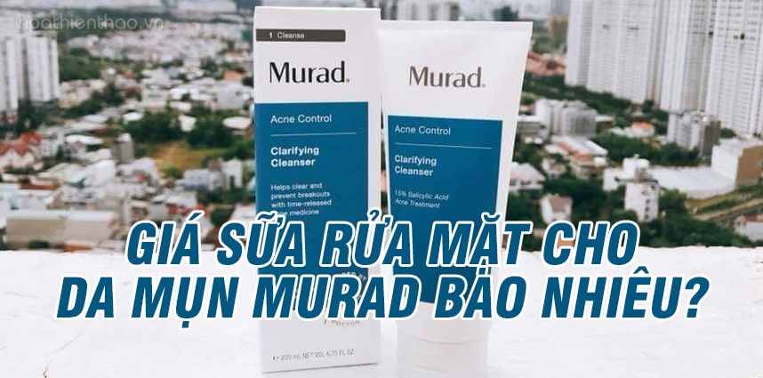 Giá sữa rửa mặt cho da mụn Murad bao nhiêu - HoaThienThao
