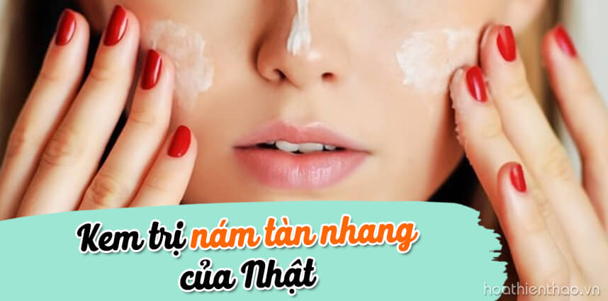 Kem trị nám tàn nhang của Nhật - HoaThienThao