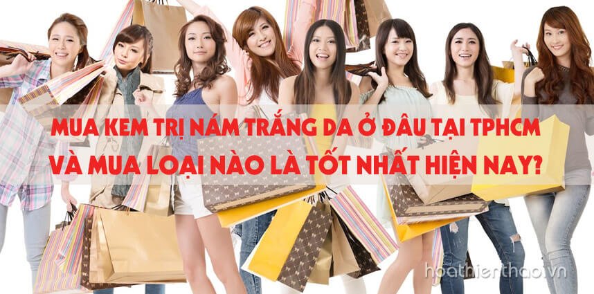 Mua kem trị nám trắng da ở đâu tại TPHCM - Hoa Thiên Thảo
