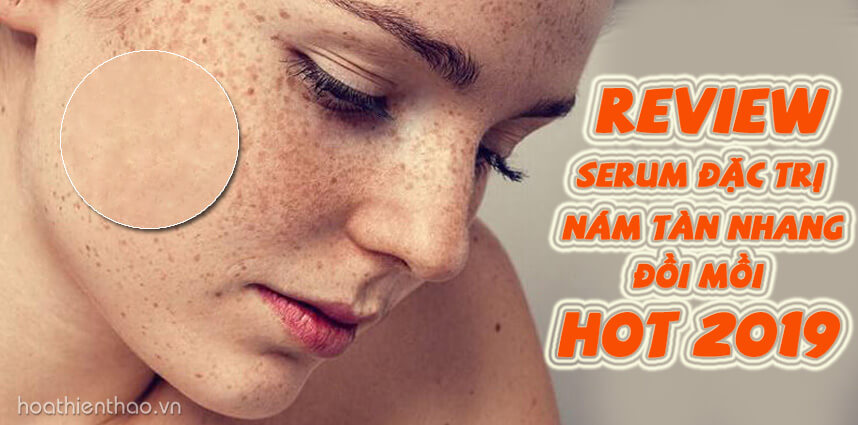 Review serum đặc trị nám tàn nhang đồi mồi - HoaThienThao