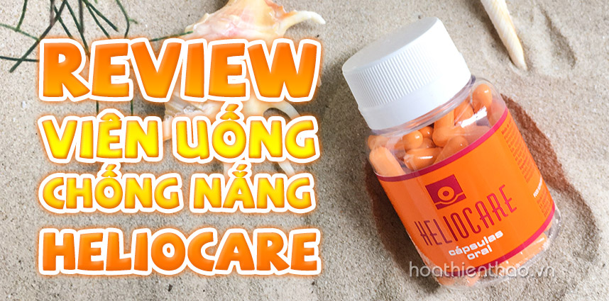 Review viên uống chống nắng Heliocare - Hoa Thiên Thảo
