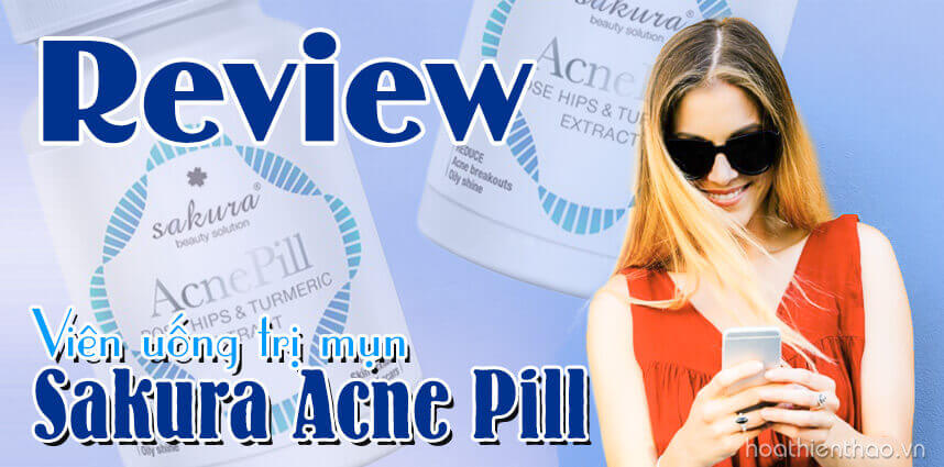 Review viên uống trị mụn Sakura Acne Pill - HoaThienThao