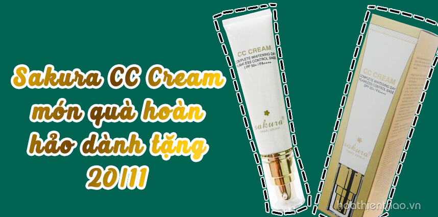 Sakura CC Cream hoàn hảo dành tặng 20-11 - HoaThienThao
