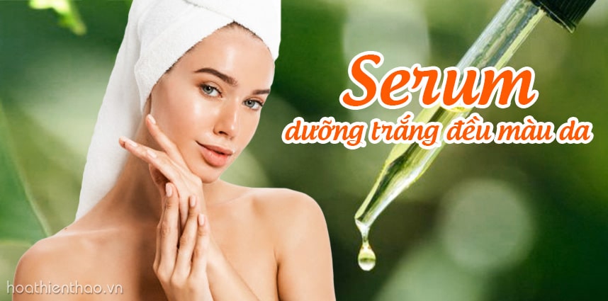 Serum dưỡng trắng đều màu da cho kết quả "vi diệu"