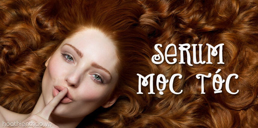 Serum mọc tóc là gì? HoaThienThao