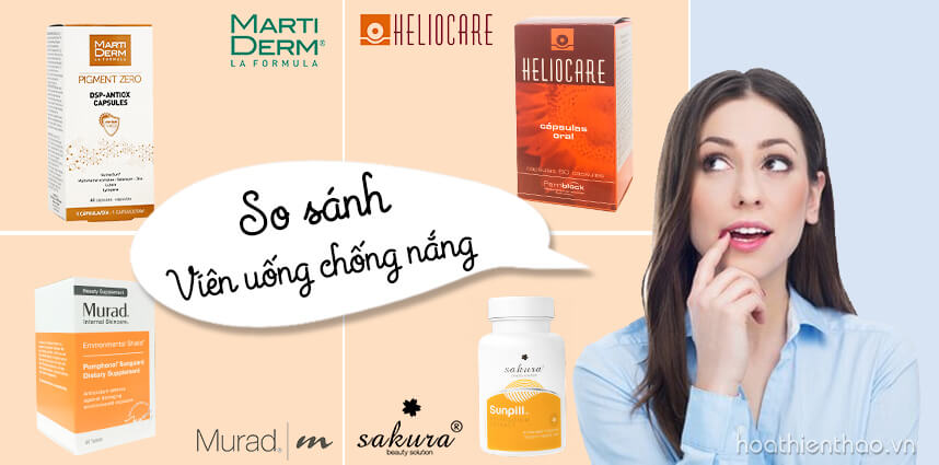 So sánh viên uống chống nắng MartiDerm, Murad, Heliocare và Sakura