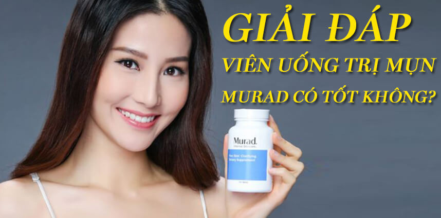 Giải đáp viên uống trị mụn Murad có tốt không - HoaThienThao