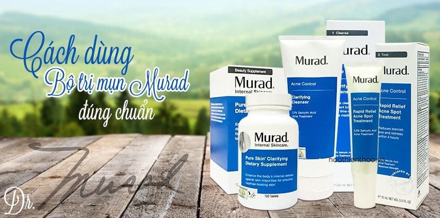Cách dùng Bộ trị mụn Murad đúng chuẩn từ Dr. [HOT]