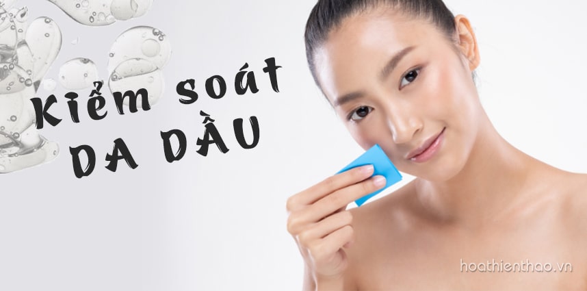 Cách kiểm soát dầu trên mặt [Lời Khuyên Chuyên Gia]