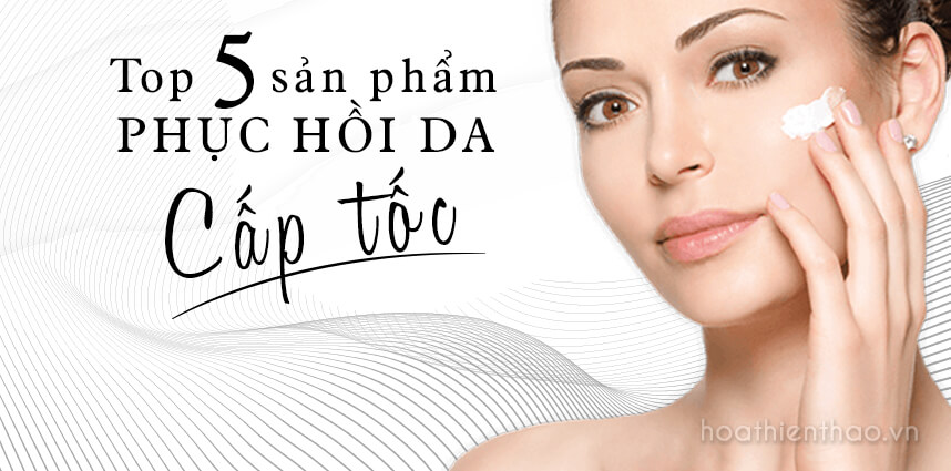 Sản phẩm phục hồi da cấp tốc được chị em săn lùng