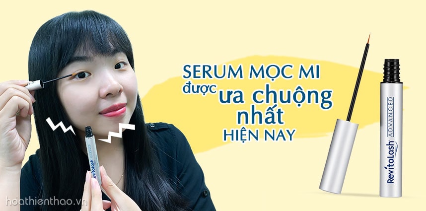 Serum mọc mi được ưa chuộng nhất hiện nay [HOT 2020]