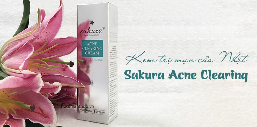 Kem trị mụn của Nhật Sakura Acne Clearing tốt nhất hiện nay