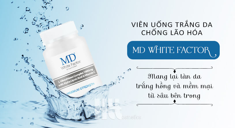 Viên uống trắng da chống lão hóa MD White Factor - HoaThienThao