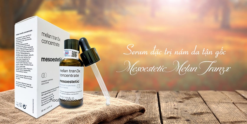 Serum đặc trị nám da tận gốc Mesoestetic Melan Tran3x
