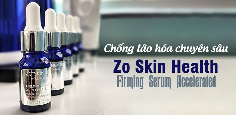 Tinh chất chống lão hóa Zo Firming Accelerated
